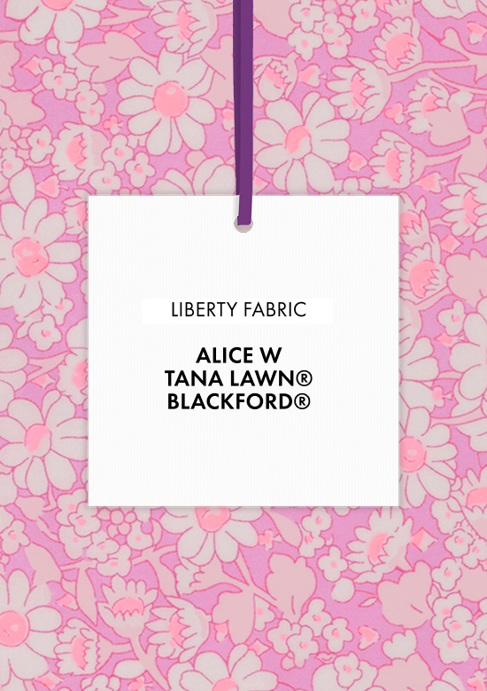Tutta la collezione in tessuto Liberty Fabrics Alice W®
