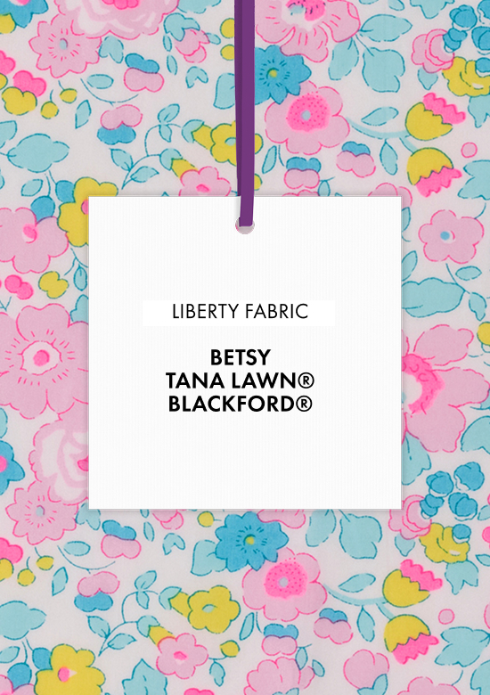 Tutta la collezione in tessuto Liberty Fabrics Betsy®