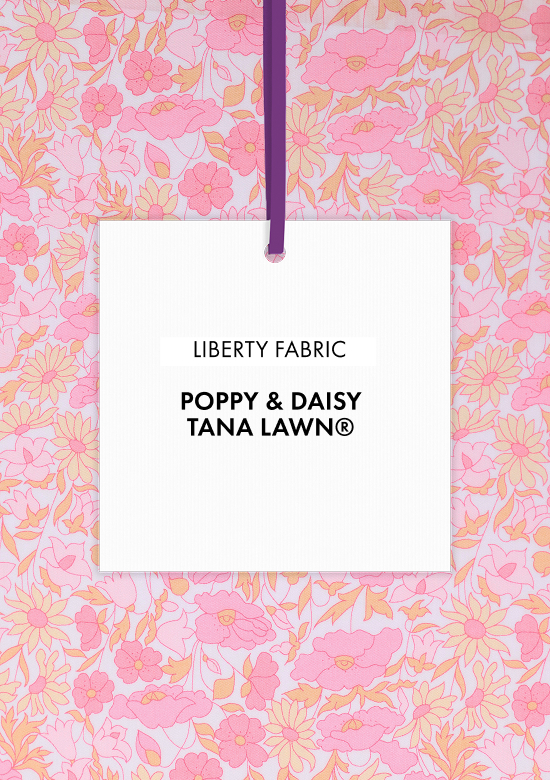 Tutta la collezione in tessuto Liberty Fabrics Poppy & Daisy®
