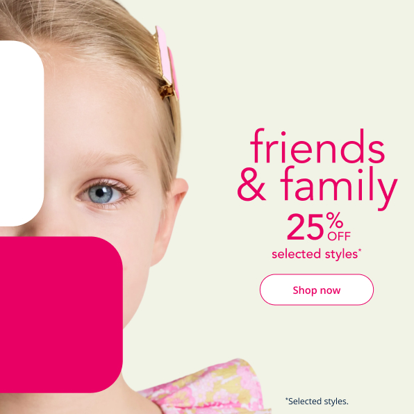 Friends & family -25% off selected styles* from March 18th to 29th 2026