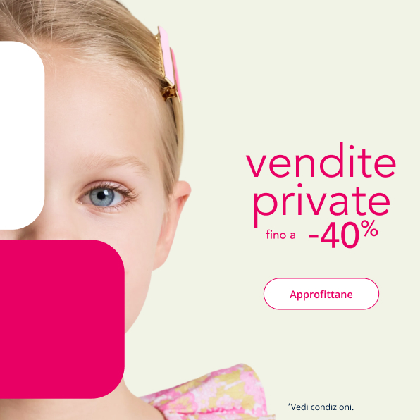 Vendite Private, esclusiva Fedeltà, -40% -30% -20% su una selezione di articoli* dal 13 al 29 marzo 2026