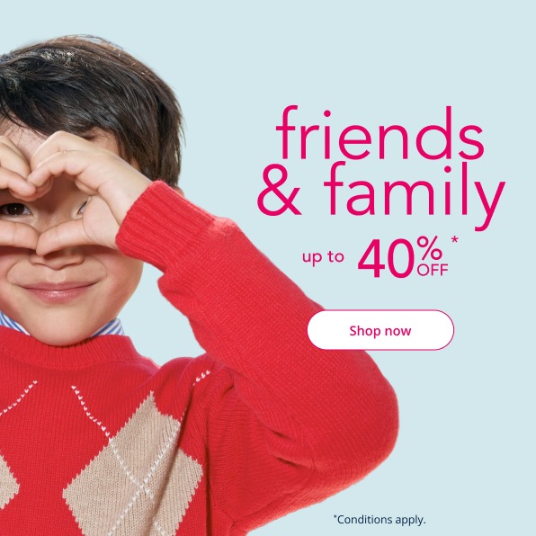 Friends & family up to 40% off* from 24/09/2026 to 11/10/2026