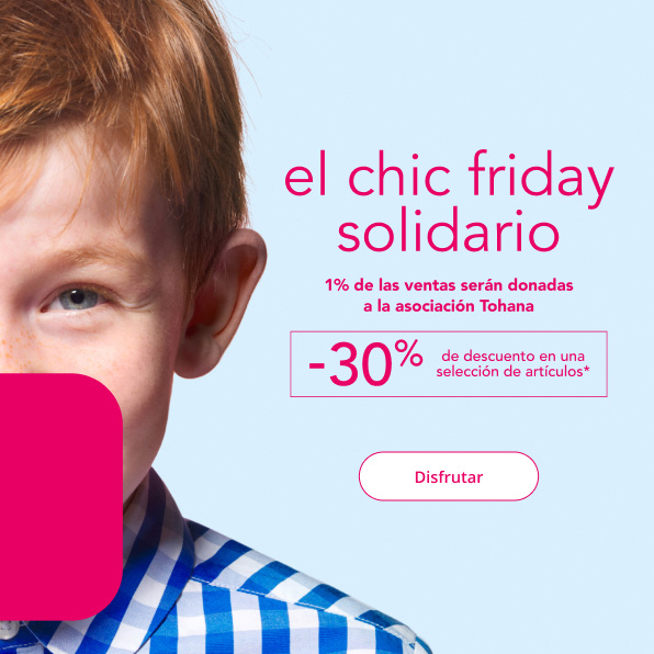 Chic Friday solidario -30%*