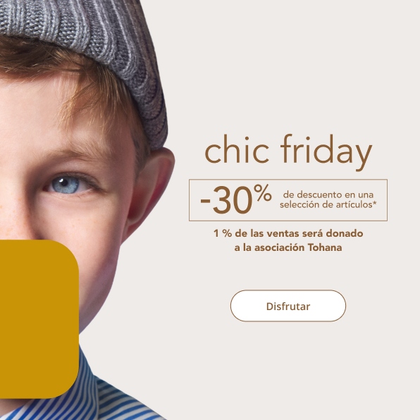 Chic Friday solidario -30%*