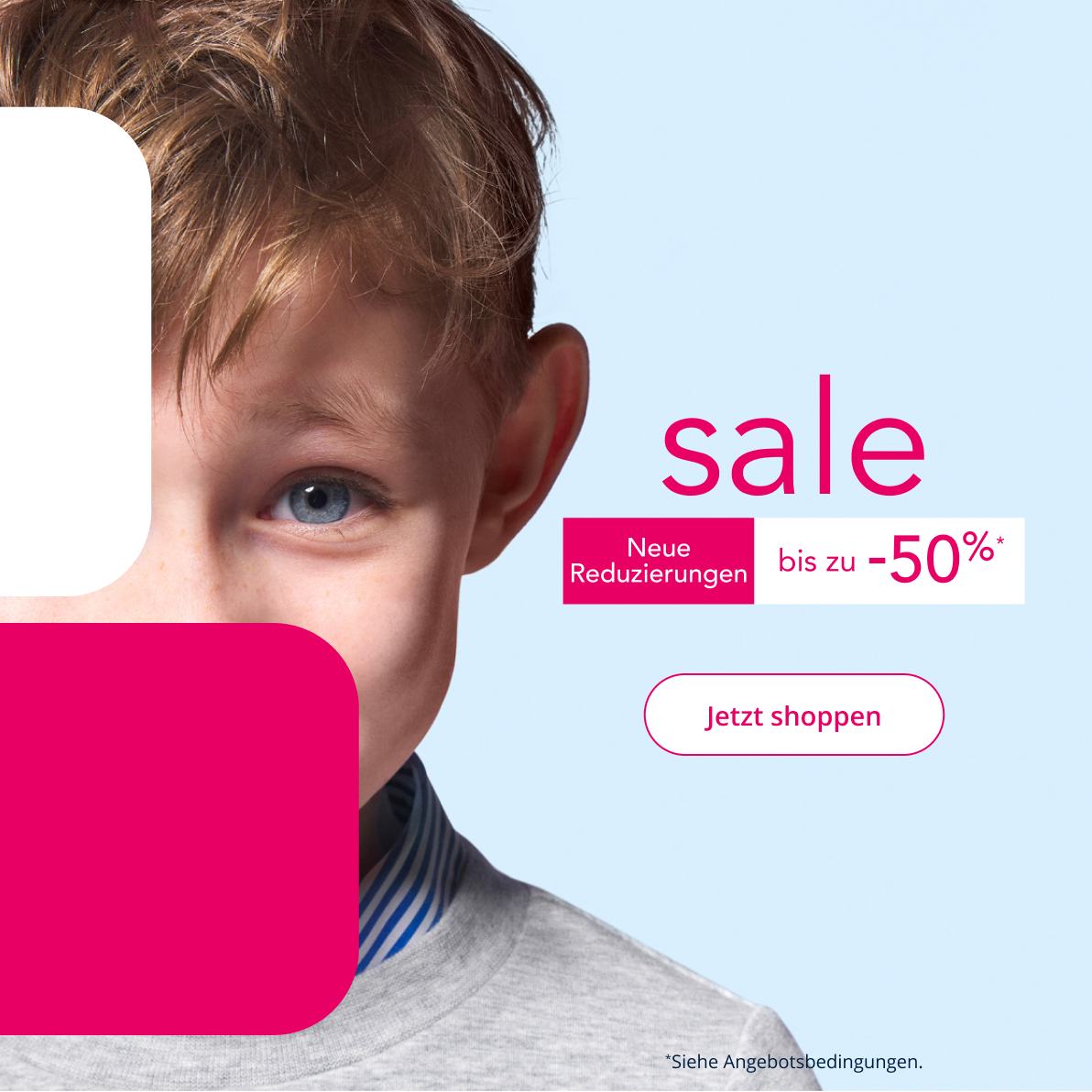 Sale! 06. Juni bis 28. Juli 2024 -50% -40% -30% -20%*